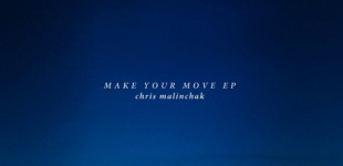 chris malinchak - make your move EP