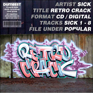 Sick - Sick 8 and Retro Crack!
