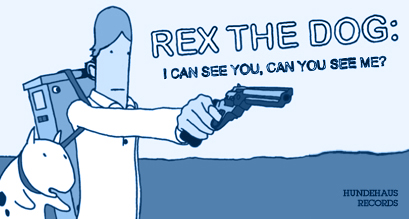 Rex the Dog - I Can See You, Can You See Me?
